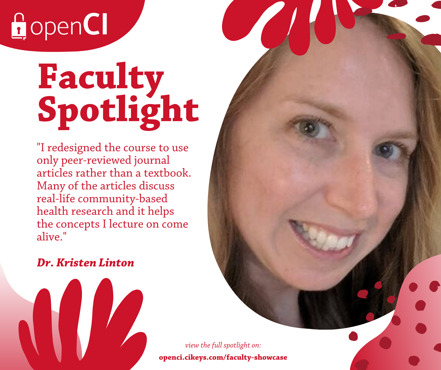 Dr. Linton Faculty Spotlight "I redesigned the course to use only peer-reviewed journal articles rather than a textbook. Many of the articles discuss real-life community-based health research and it helps the concepts I lecture on come alive."